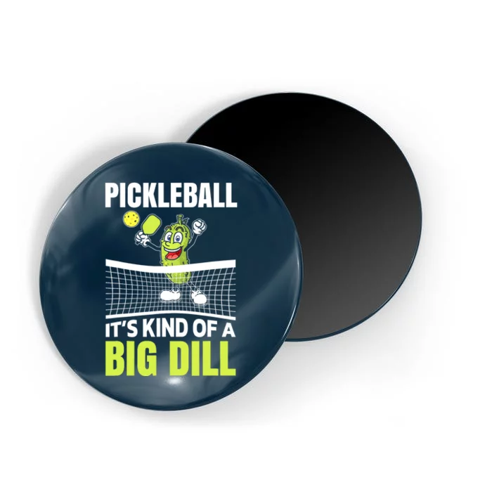 Funny Its Kind Of A Big Dill Pickleball Gift Ideas Magnet