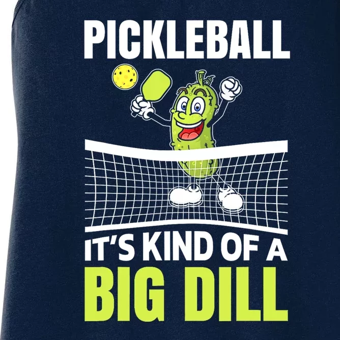 Funny Its Kind Of A Big Dill Pickleball Gift Ideas Women's Racerback Tank