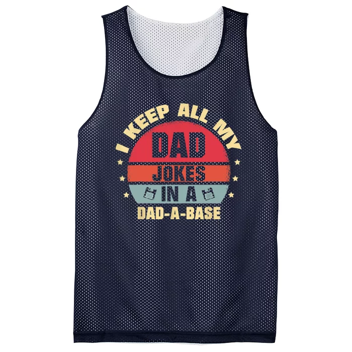 Funny I Keep All My Jokes In A DadaBase Funny Father Dad Outfit Mesh Reversible Basketball Jersey Tank