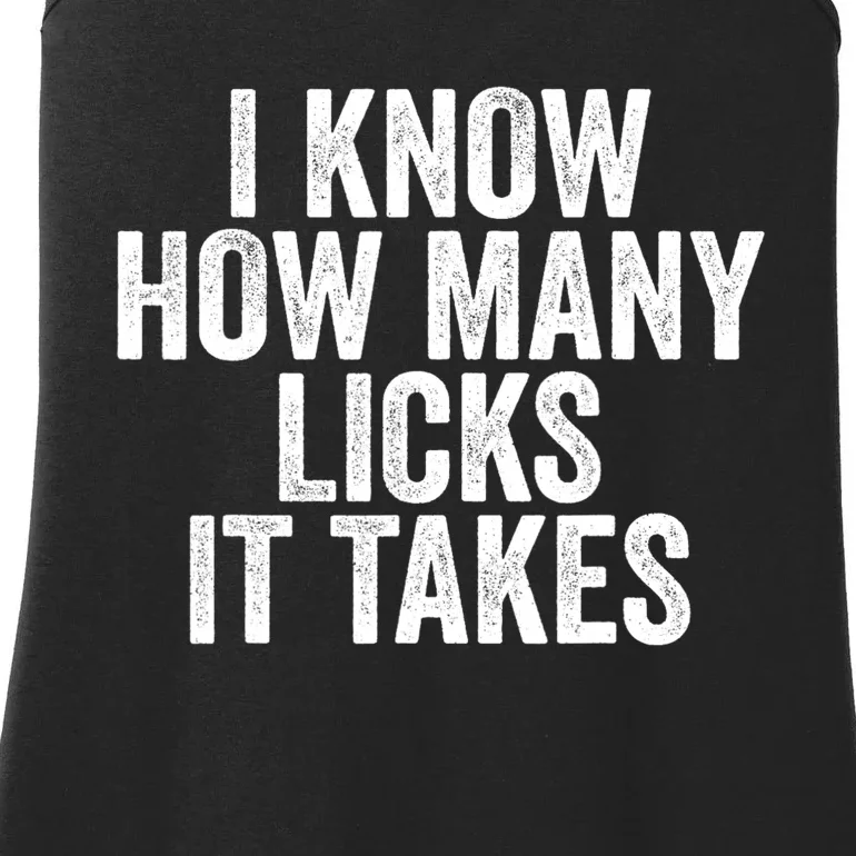 Funny I Know How Many Licks It Takes Ladies Essential Tank