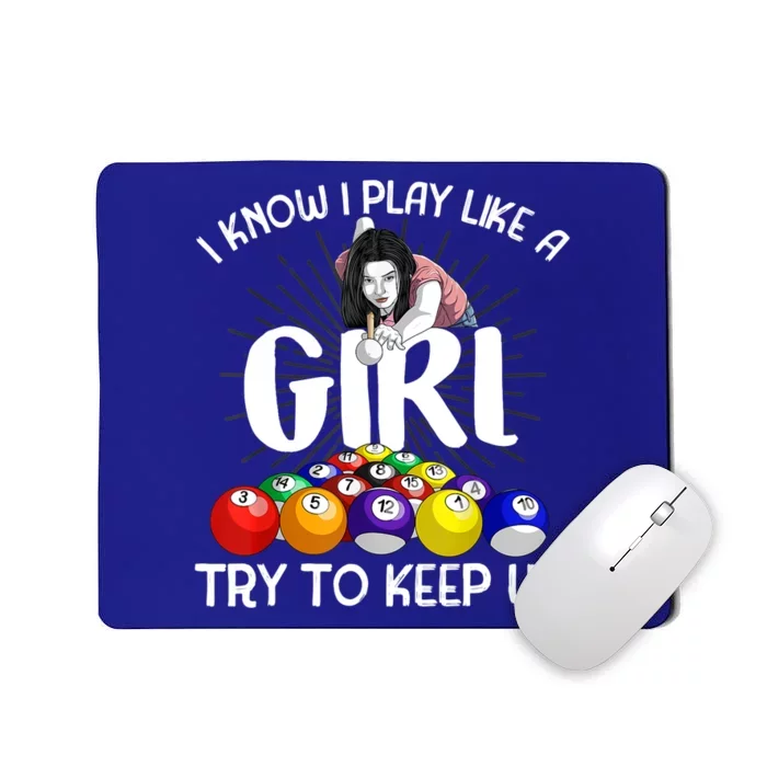 Funny I Know I Play Like A Girl Funny Gift Billiard Player Women Mousepad