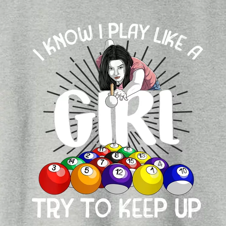 Funny I Know I Play Like A Girl Funny Gift Billiard Player Women Women's Crop Top Tee