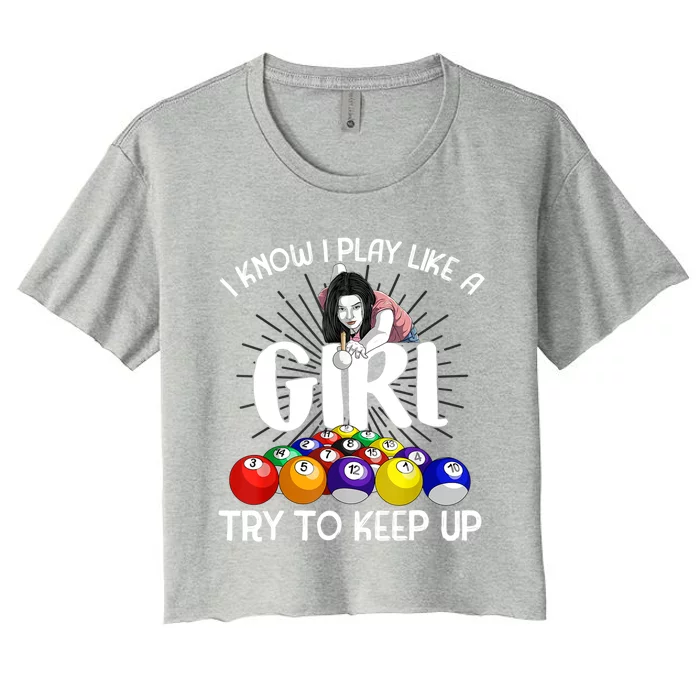 Funny I Know I Play Like A Girl Funny Gift Billiard Player Women Women's Crop Top Tee