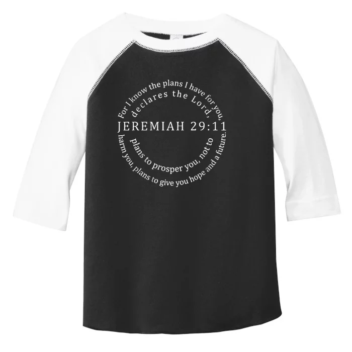 For I Know The Plans I Have For You Bible Jeremiah 2911 Toddler Fine Jersey T-Shirt