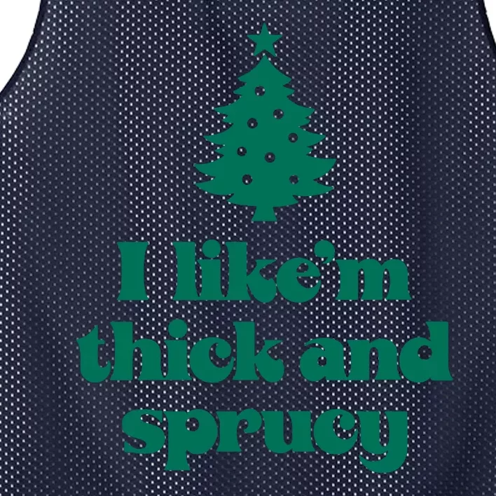 Funny I Like Them Real Thick And Sprucey Christmas Tree Xmas Mesh Reversible Basketball Jersey Tank