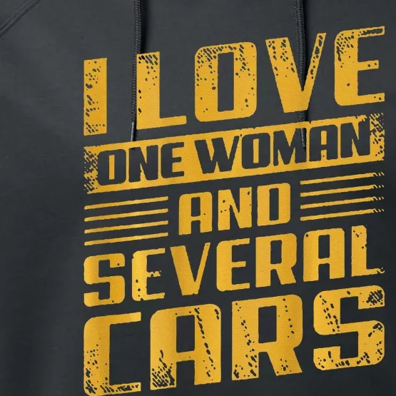 Funny I Love One Woman And Several Cars Mechanic Car Gift Performance Fleece Hoodie