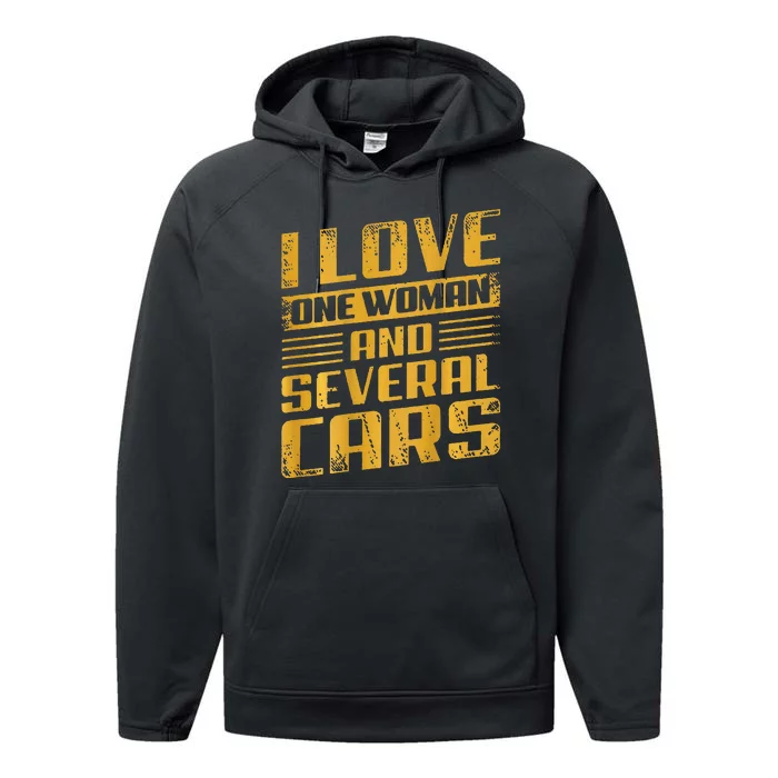 Funny I Love One Woman And Several Cars Mechanic Car Gift Performance Fleece Hoodie