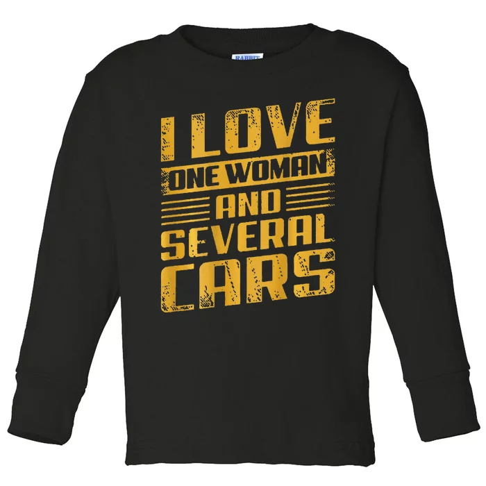 Funny I Love One Woman And Several Cars Mechanic Car Gift Toddler Long Sleeve Shirt