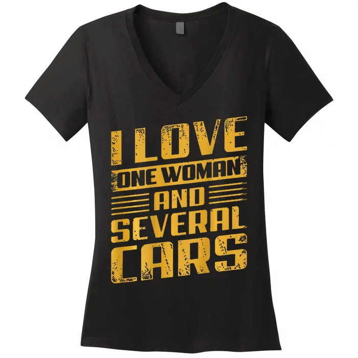 Funny I Love One Woman And Several Cars Mechanic Car Gift Women's V-Neck T-Shirt