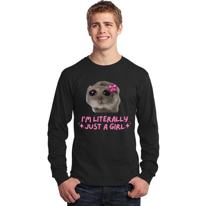 Funny IM Literally Just A Girl Sad Hamster Meme Gift Tall Long Sleeve T-Shirt