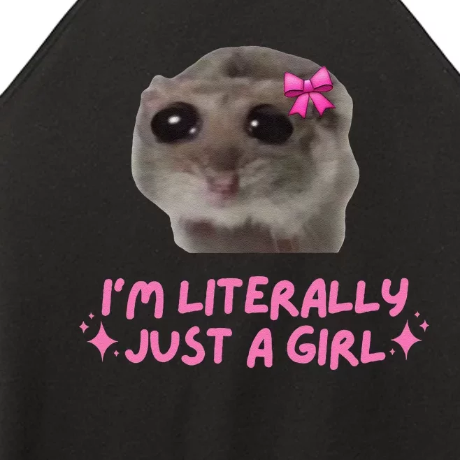 Funny IM Literally Just A Girl Sad Hamster Meme Gift Women’s Perfect Tri Rocker Tank