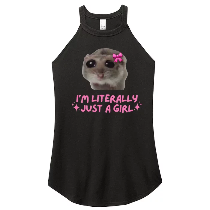 Funny IM Literally Just A Girl Sad Hamster Meme Gift Women’s Perfect Tri Rocker Tank