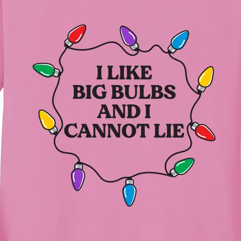 Funny I Like Big Bulbs And I Cannot Lie Christmas Meaningful Gift Kids Long Sleeve Shirt