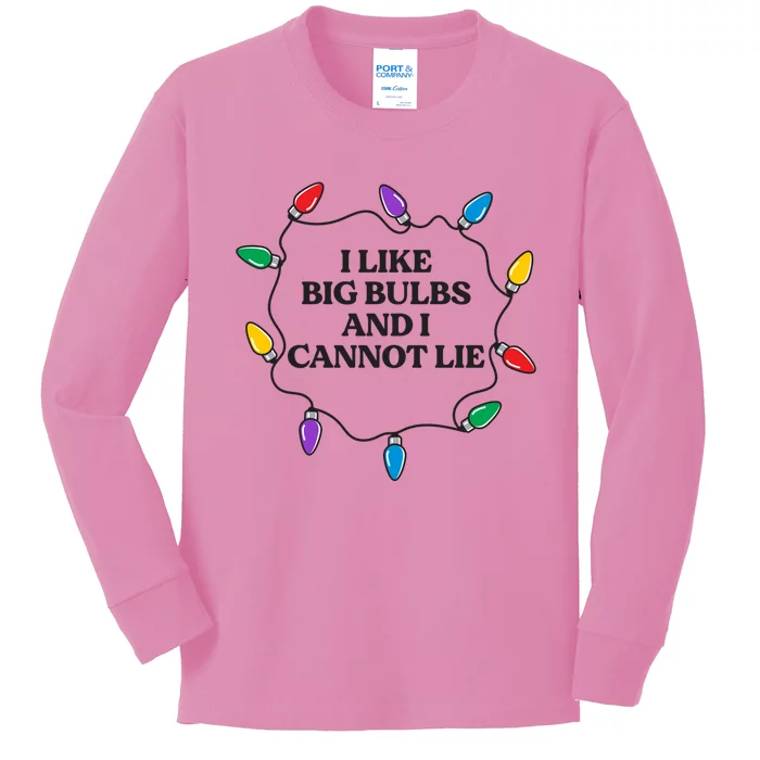 Funny I Like Big Bulbs And I Cannot Lie Christmas Meaningful Gift Kids Long Sleeve Shirt