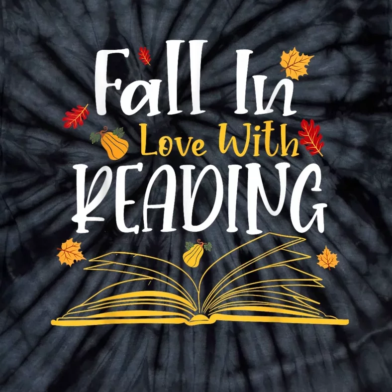 Fall In Love With Reading Fall Leaves Autumn Thanksgiving Tie-Dye T-Shirt