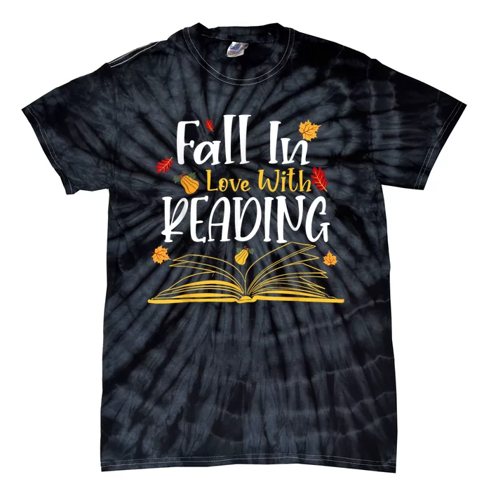 Fall In Love With Reading Fall Leaves Autumn Thanksgiving Tie-Dye T-Shirt