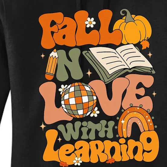 Fall In Love With Learning Autum Thanksgiving Teacher Women's Pullover Hoodie