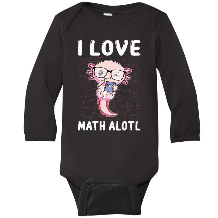 Funny I Love Math Alotl Mathematics Baby Long Sleeve Bodysuit