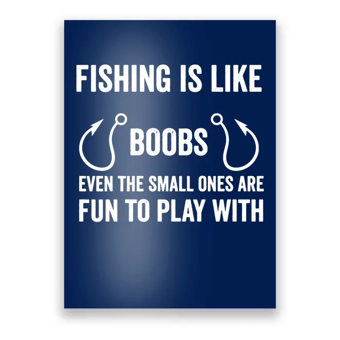 Fishing Is Like Boobs Poster