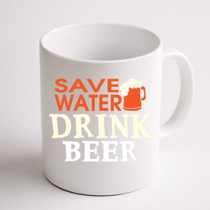 Funny Ing Lover Tees Gift Save Water Beer Gift Front & Back Coffee Mug