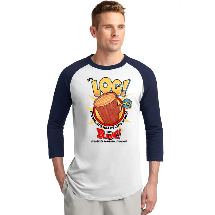 Funny It's Log Baseball Sleeve Shirt