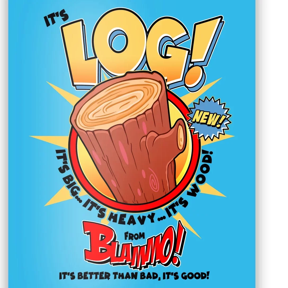 Funny It's Log Poster