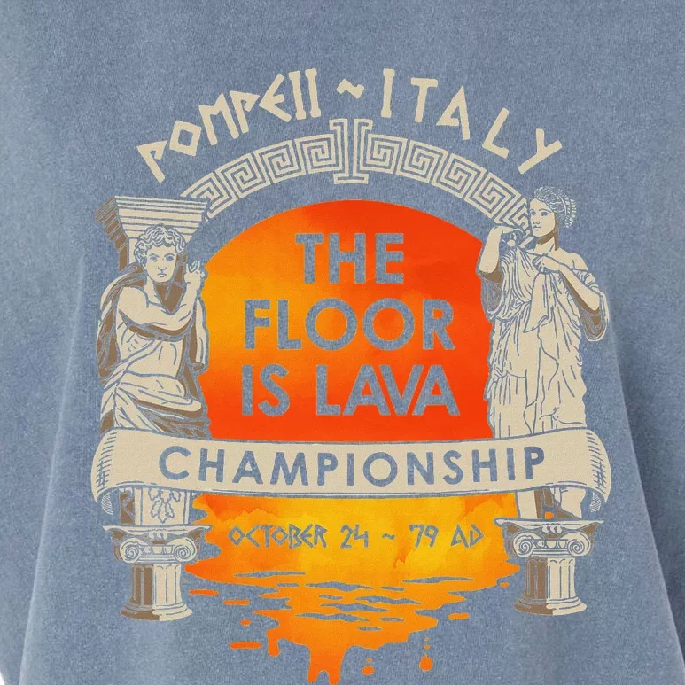 Floor Is Lava Championship History Pompeii Ancient Ironic Garment-Dyed Women's Muscle Tee