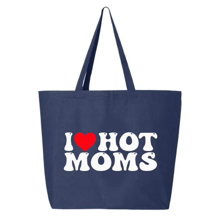 Funny I Love Hot Moms I Heart Hot Moms 25L Jumbo Tote