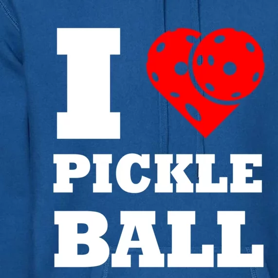 Funny I Love Pickleball Heart Great Gift Premium Hoodie