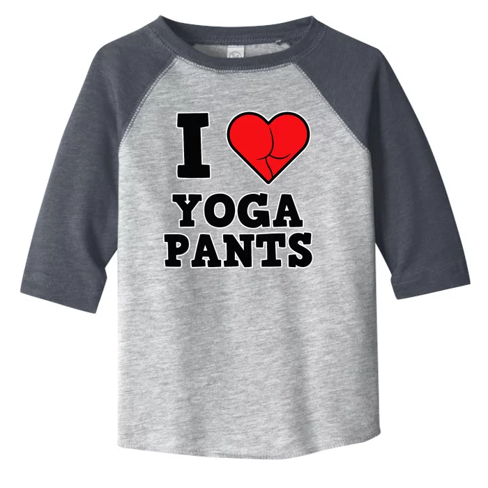 Funny I Love Yoga Pants Toddler Fine Jersey T-Shirt