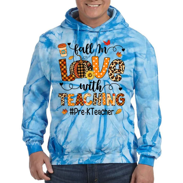 Fall In Love With Teaching PreK Teacher Thanksgiving Tie Dye Hoodie