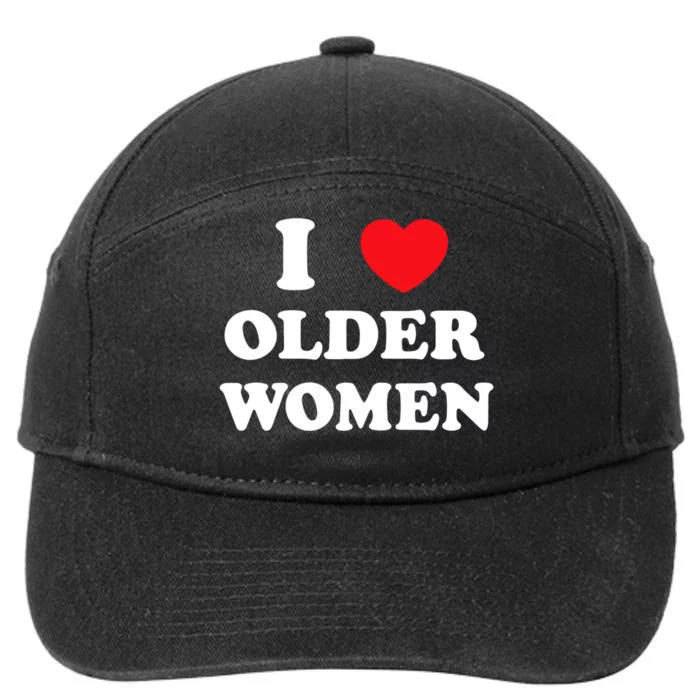 Funny I Love Older Women Heart Hot Moms 7-Panel Snapback Hat