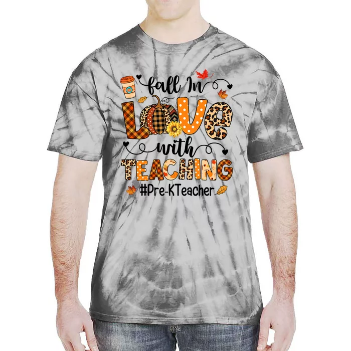 Fall In Love With Teaching Pre K Teacher Thanksgiving Tie-Dye T-Shirt