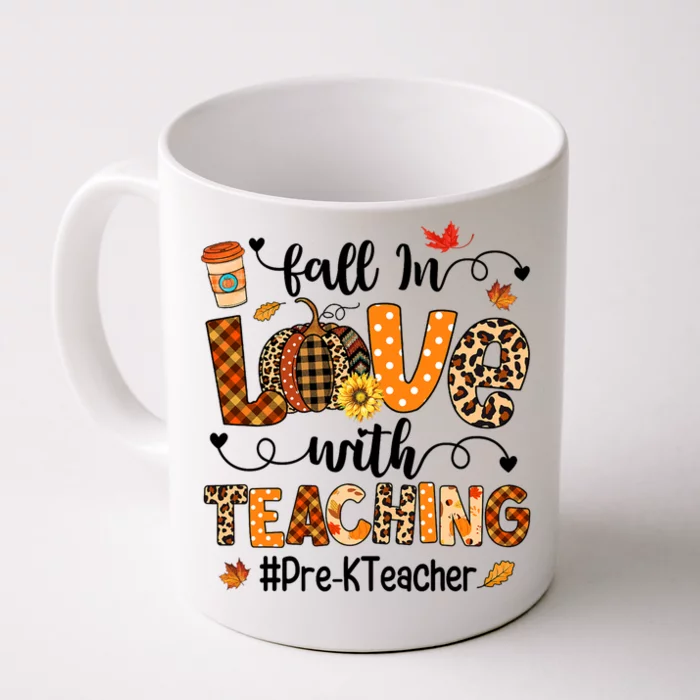 Fall In Love With Teaching Pre K Teacher Thanksgiving Front & Back Coffee Mug