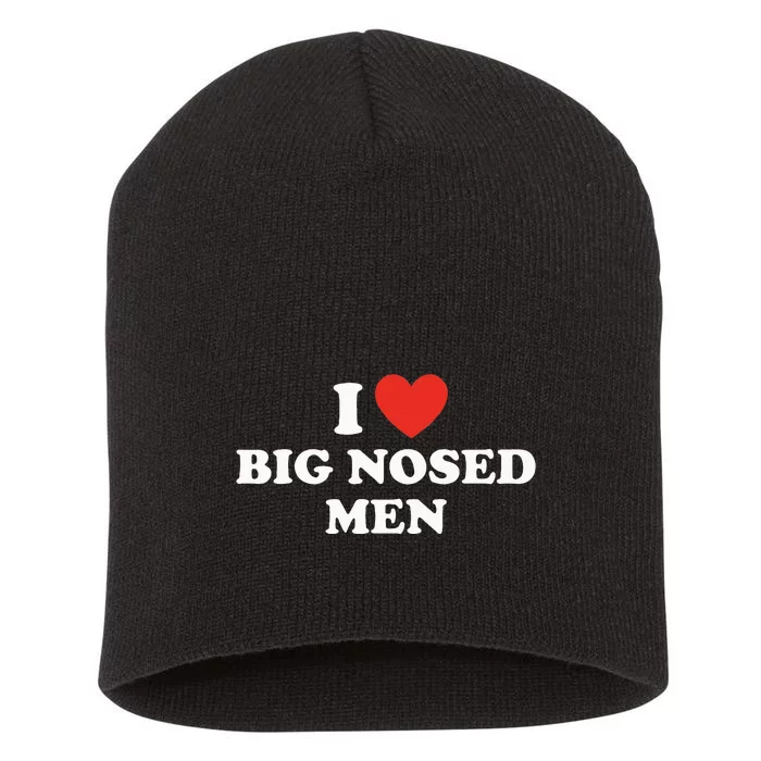 Funny I Love Big Nosed Humor Short Acrylic Beanie