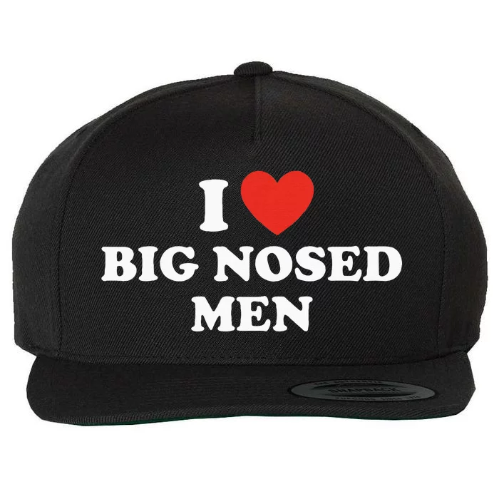 Funny I Love Big Nosed Humor Wool Snapback Cap