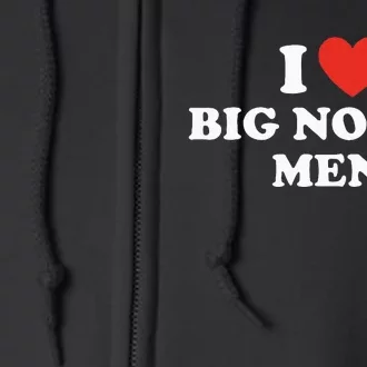 Funny I Love Big Nosed Humor Full Zip Hoodie