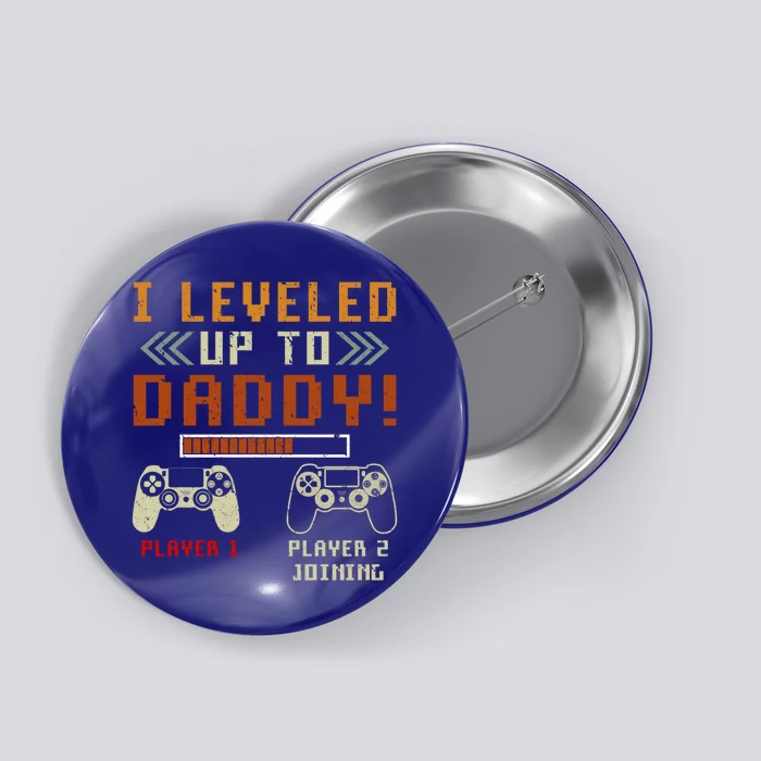 Funny I Leveled Up To Daddy Gamer Dad Gift Button