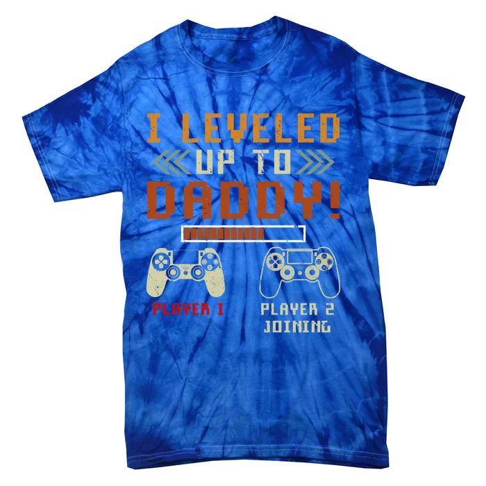 Funny I Leveled Up To Daddy Gamer Dad Gift Tie-Dye T-Shirt