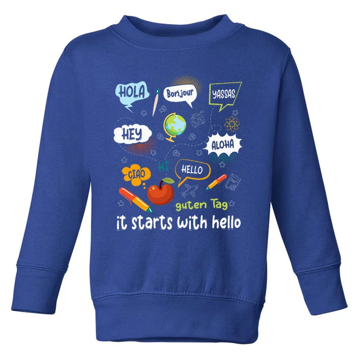 Friendship Inclusion Language Teacher It Starts With Hello Toddler Sweatshirt