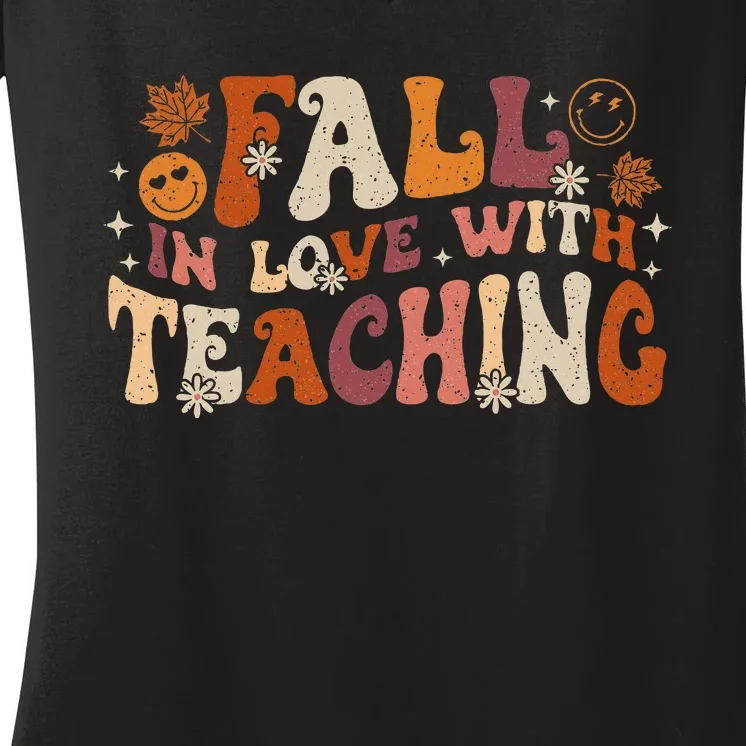 Fall In Love With Teaching Autum Thanksgiving Fall Teacher Women's V-Neck T-Shirt