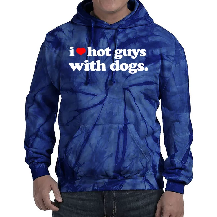 Funny I Love Hot Guys With Dogs Top, I Heart Hot Guys Tie Dye Hoodie