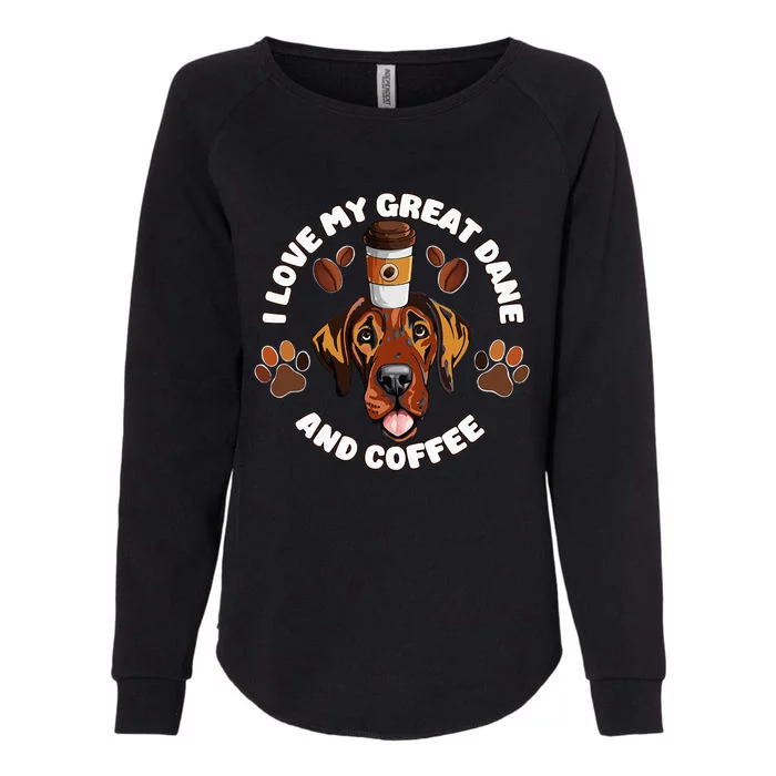 Funny I Love My Great Dane And Coffee Dog Lovers Pet Owners Womens California Wash Sweatshirt