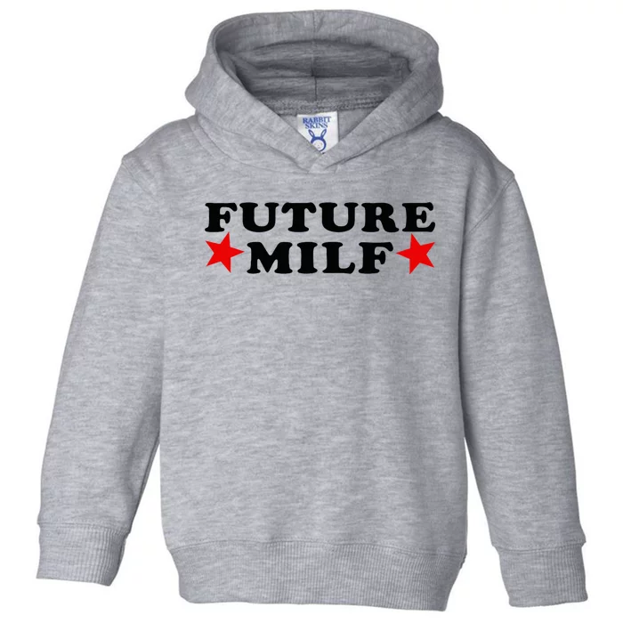 Future I Love Milfs Toddler Hoodie