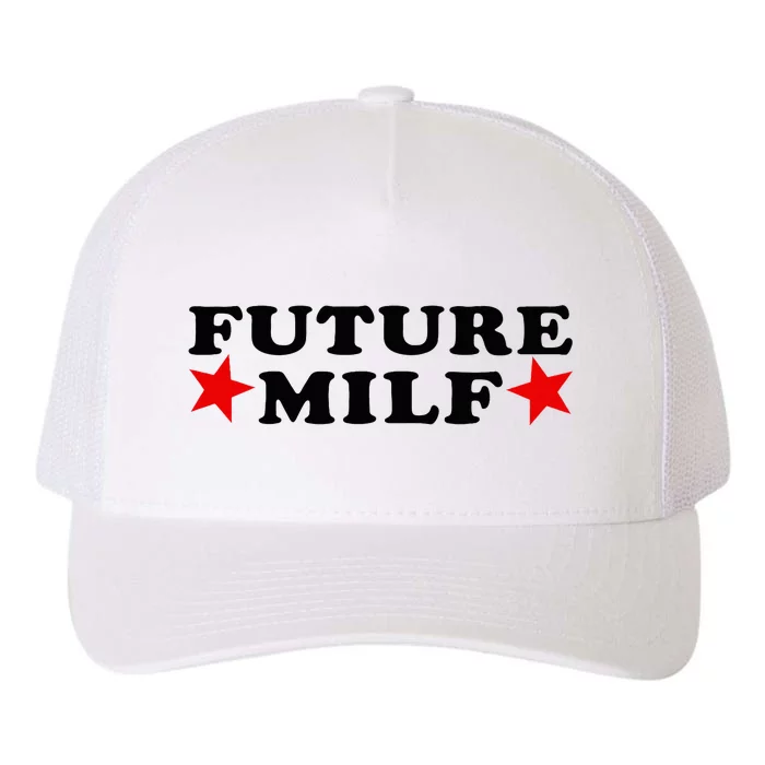 Future I Love Milfs Yupoong Adult 5-Panel Trucker Hat