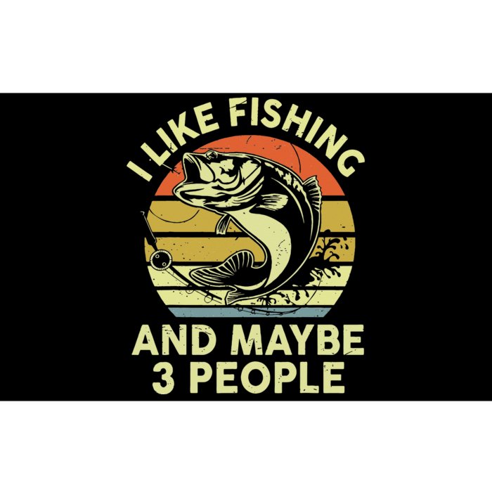 Funny I Like Bass Fishing Maybe 3 People Bumper Sticker