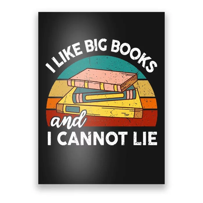 Funny I Like Big Book Cant Lie Nerd School Librarian Teacher Poster