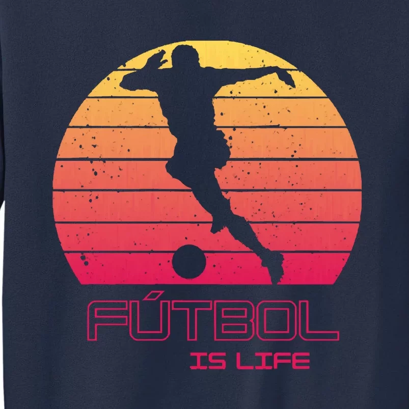 Futbol Is Life Football Lovers Soccer Funny Sweatshirt