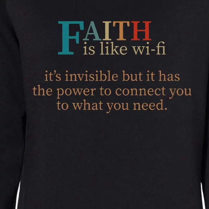 Faith Is Like Wifi Funny Religious Christian Bible & Jesus Womens California Wash Sweatshirt