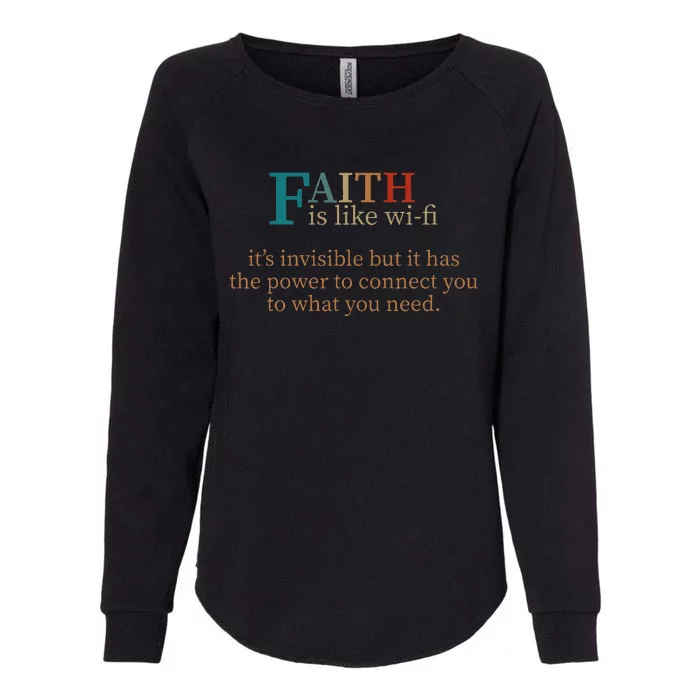 Faith Is Like Wifi Funny Religious Christian Bible & Jesus Womens California Wash Sweatshirt